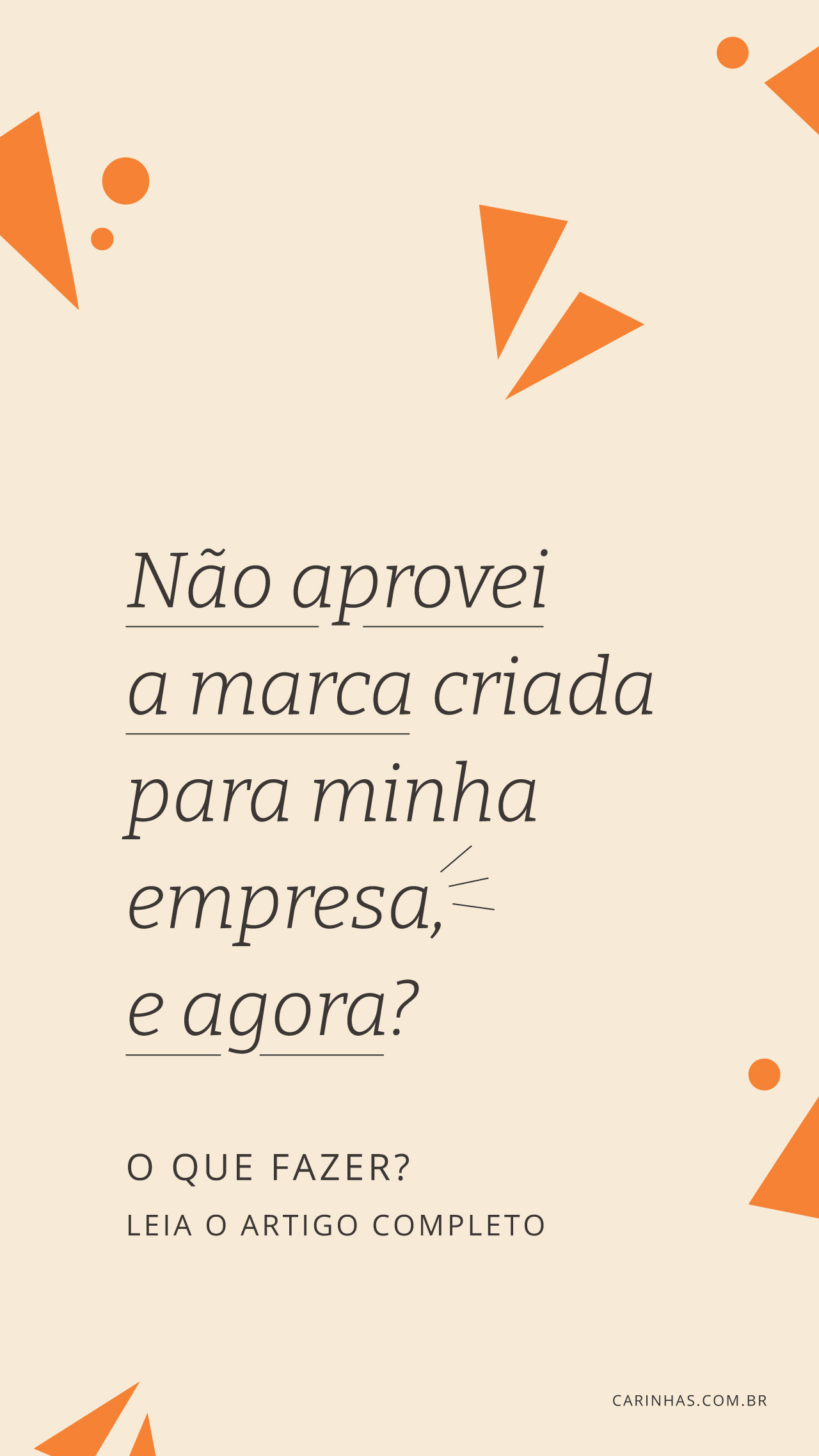 Não aprovei a marca criada para minha empresa, e agora? Não aprovei a marca criada para minha empresa, e agora?