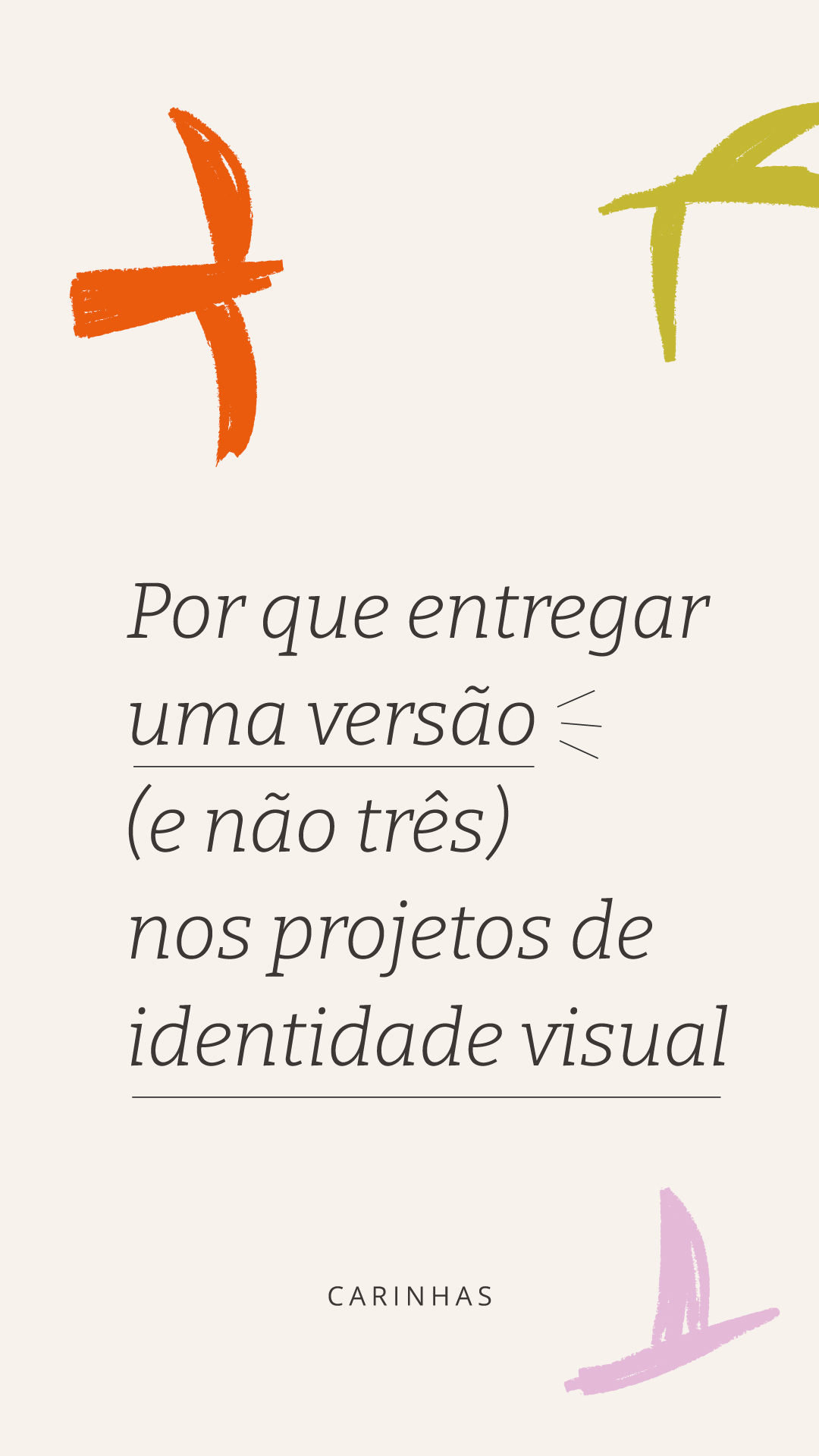 Por que apresentamos uma marca (e não três versões) Por que apresentamos uma marca (e não três versões)
