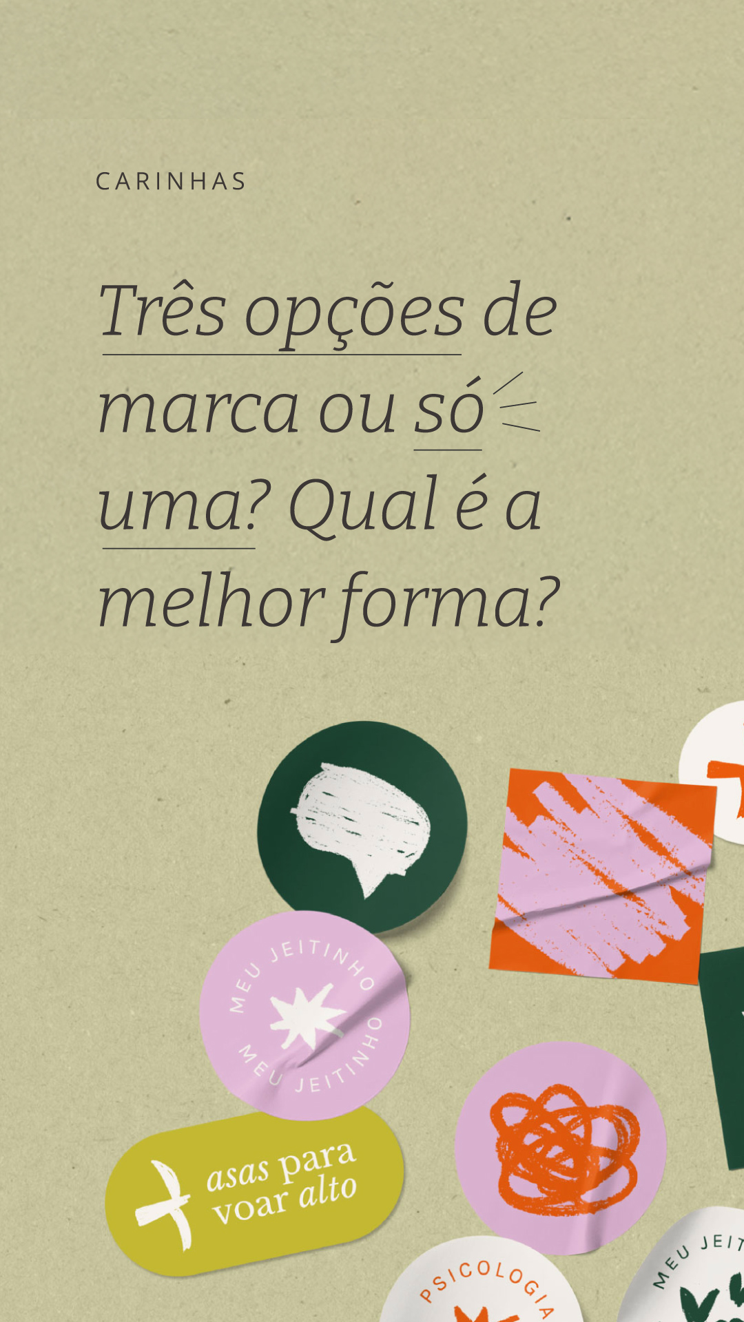 Por que apresentamos uma marca (e não três versões) Por que apresentamos uma marca (e não três versões)