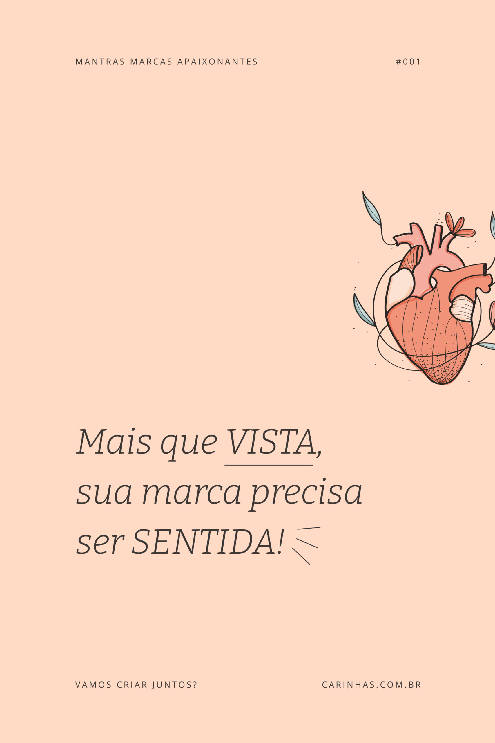 Mais que VISTA, sua marca precisa ser SENTIDA!