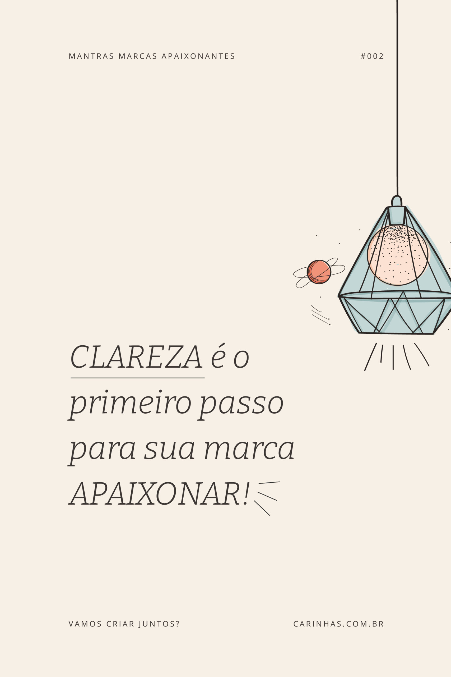 Clareza é o primeiro passo para sua marca apaixonar!