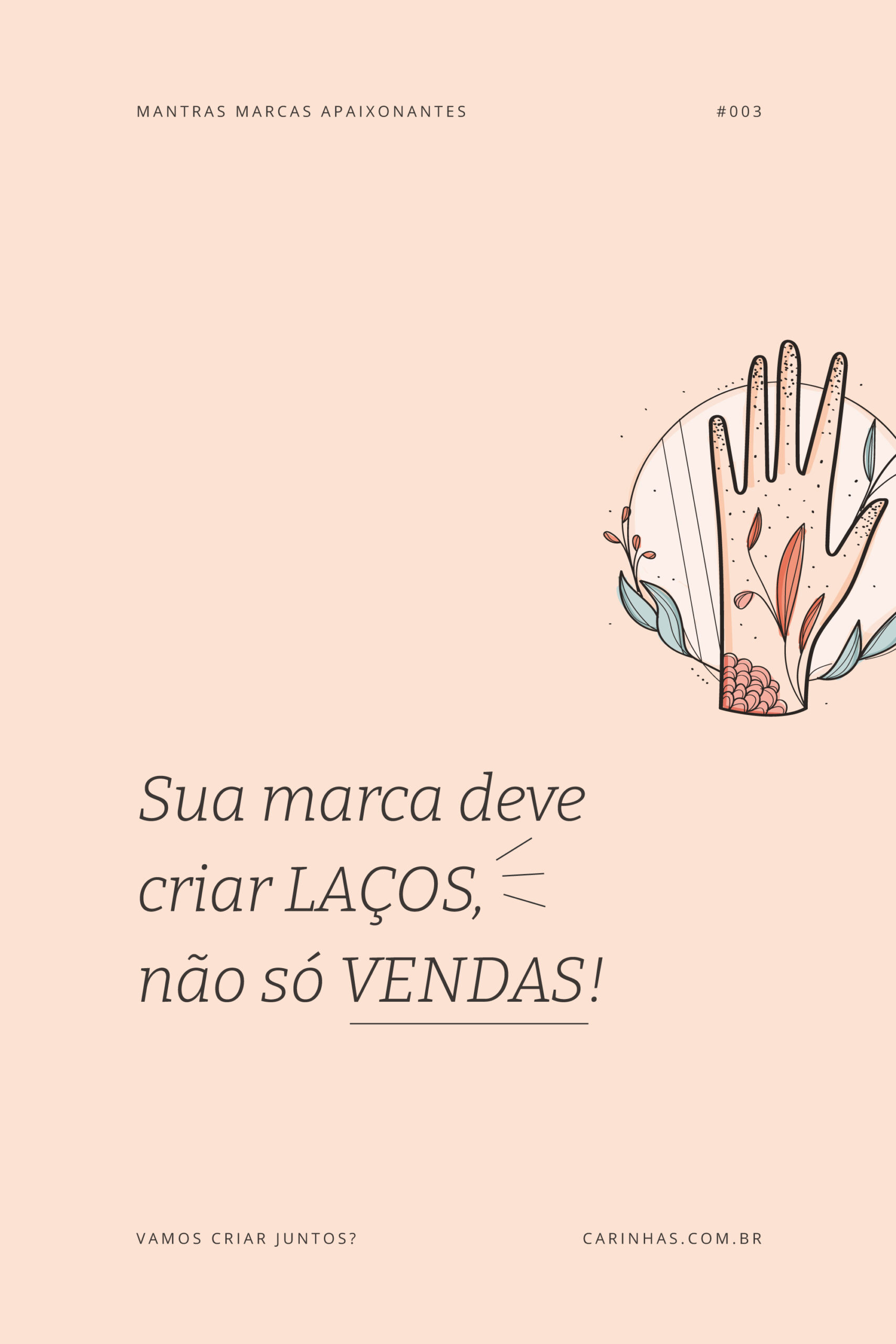 Sua marca deve criar laços, não só vendas!