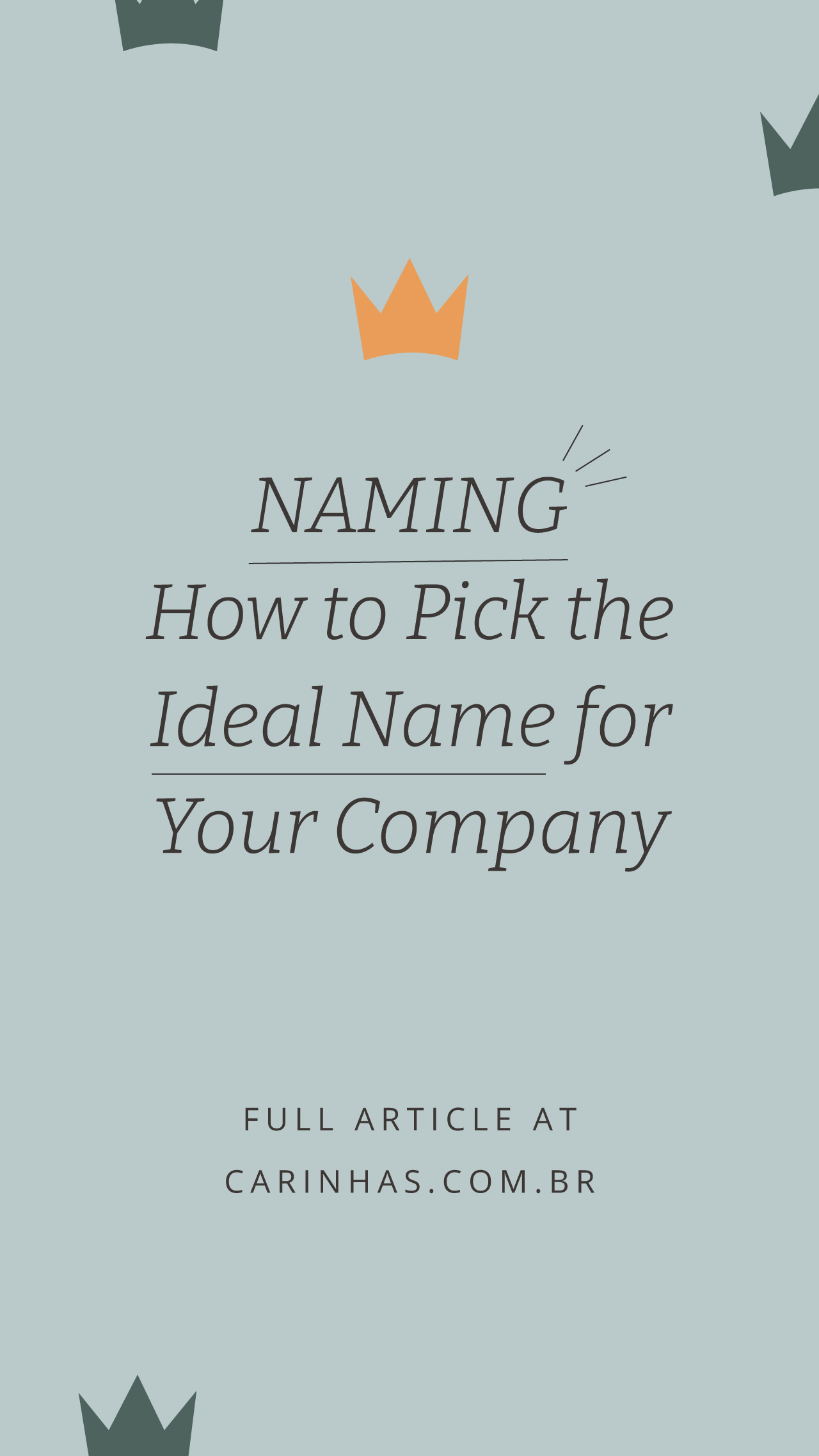 Naming: How to Pick the Ideal Name for Your Company Naming: How to Pick the Ideal Name for Your Company